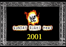 Vers les r�sultats des Sunday Night Heat de l'ann�e 2001