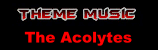 Vers la musique d'entre : The Acolytes