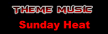 Vers la musique d'entre : Sunday Night Heat