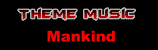 Vers la musique d'entre : Mankind