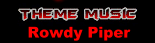 Vers la musique d'entre : Roddy Rowdy Piper