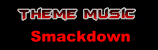 Vers la musique d'entre : Smackdown