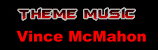 Vers la musique d'entre : Vince McMahon